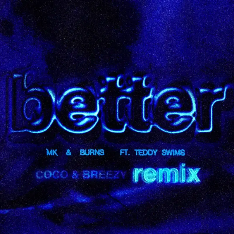 Album cover art for "Better (Coco & Breezy Remix)" by MK
