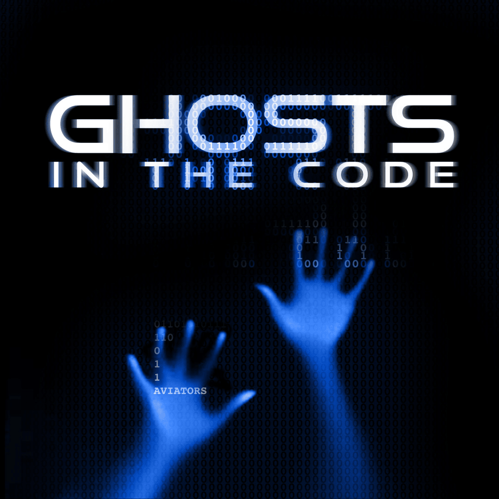 Album cover art for "Ghosts in the Code" by Aviators