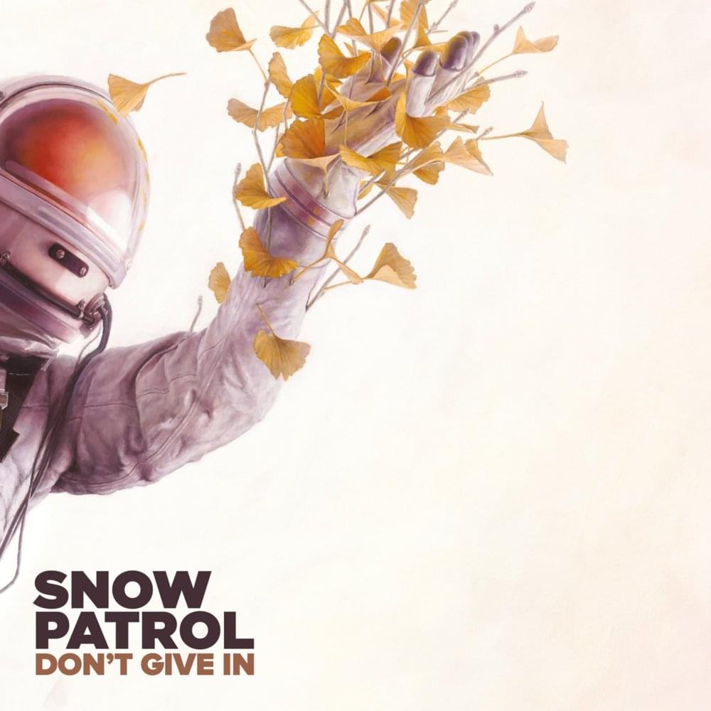 Don’t Give In by Snow Patrol