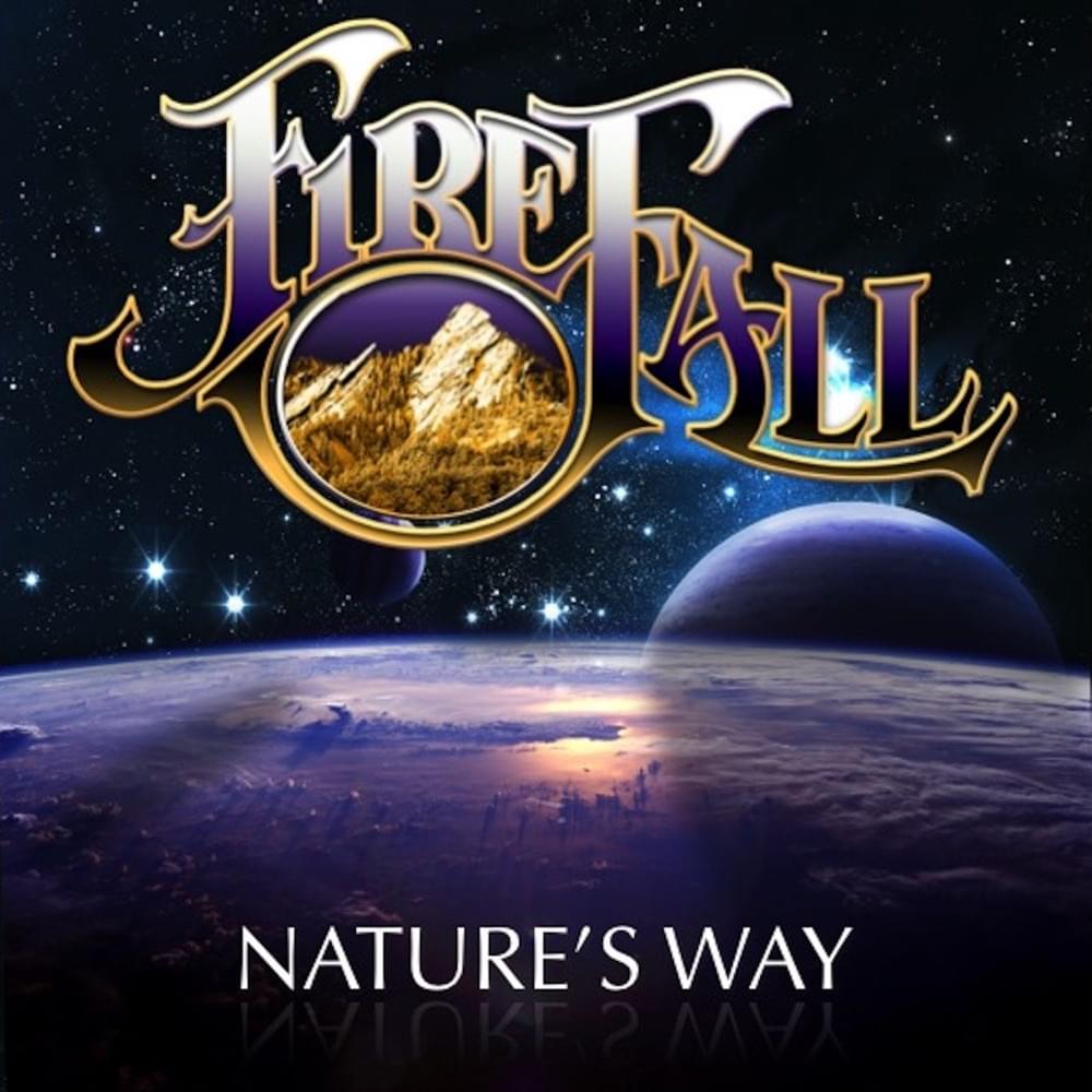 Album cover art for "Nature’s Way" by Firefall & Timothy B. Schmit