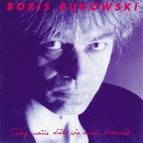 Album cover art for "Trag meine Liebe wie einen Mantel" by Boris Bukowski