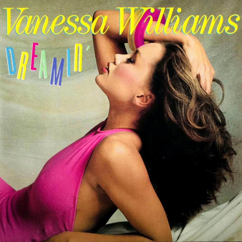 Dreamin’ by Vanessa Williams