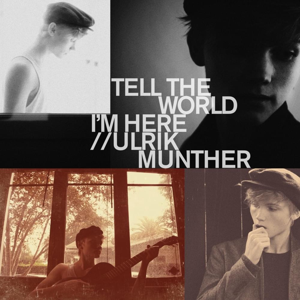Album cover art for "Tell the World I’m Here" by Ulrik Munther