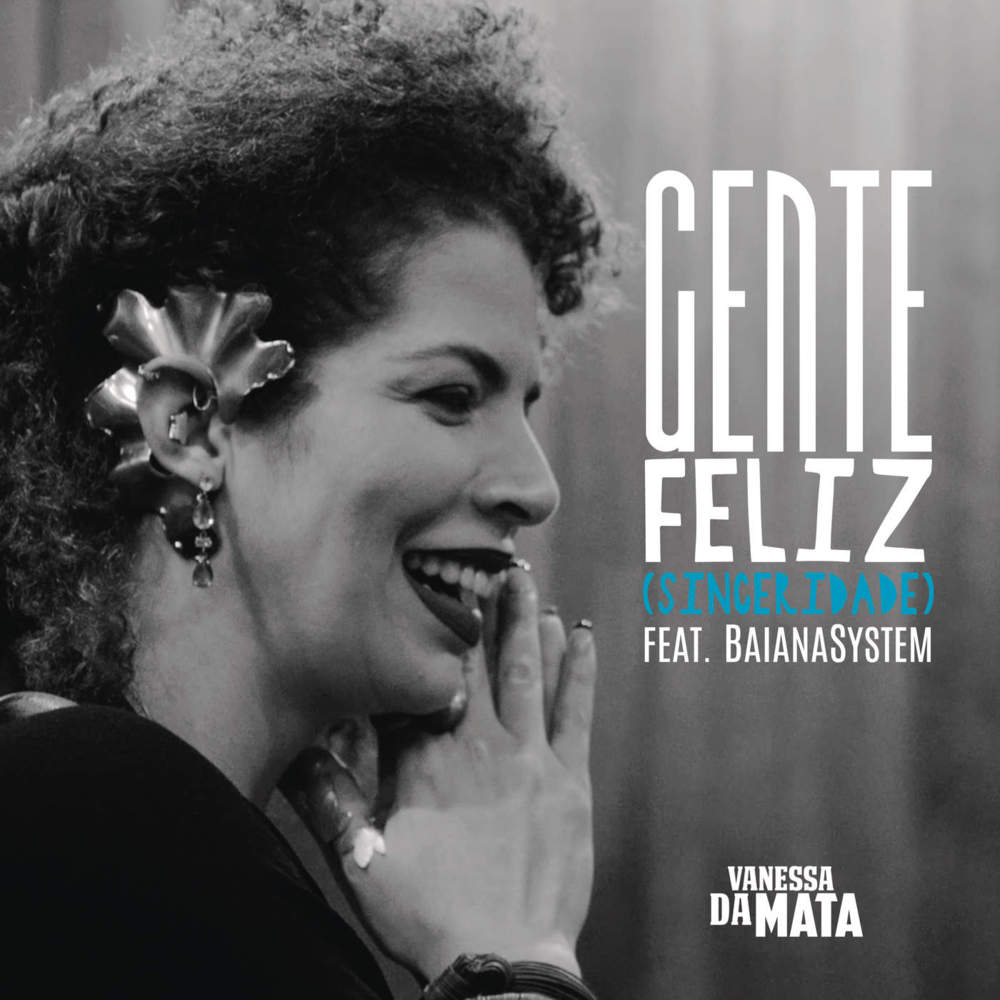 Album cover art for "Gente Feliz (Sinceridade)" by Vanessa da Mata & BaianaSystem