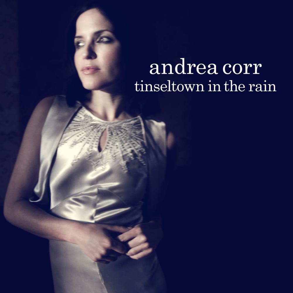 Album cover art for "Tinseltown in the Rain" by Andrea Corr & Sinéad O’Connor