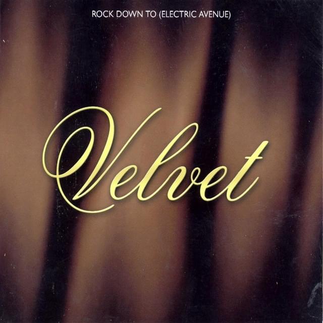 Rock Down To (Electric Avenue) by Velvet (SWE)