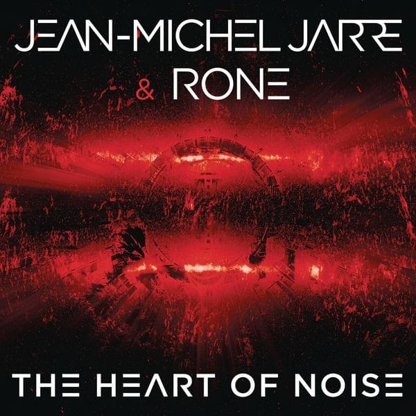 Album cover art for "The Heart of Noise, Pt. 1" by Jean-Michel Jarre & Erwan Castex (Rone)