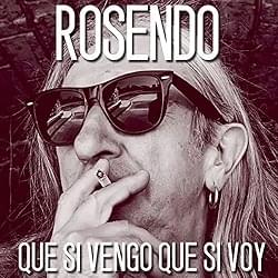Album cover art for "Que si vengo que si voy" by Rosendo