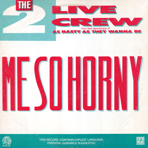 Me So Horny by 2 Live Crew