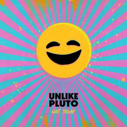 Album cover art for "Not Today" by Unlike Pluto