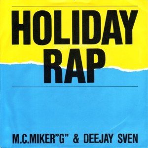 Album cover art for "Holiday Rap" by MC Miker G & DJ Sven