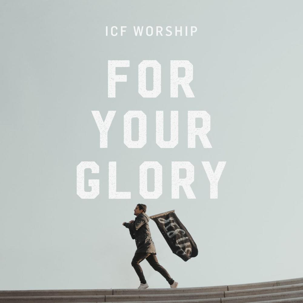 Album cover art for "For Your Glory (Let the Church Rise) [Live]" by ICF Worship
