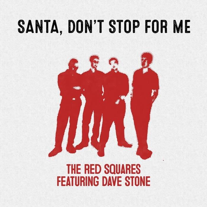 Santa Don’t Stop For Me Know by The Red Squares