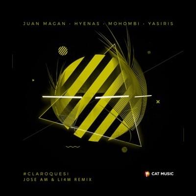 Album cover art for "Claro Que Si (JOSE AM & LI4M Remix)" by Juan Magán & Mohombi & LI4M & Jose AM & Yasiris & Hyenas