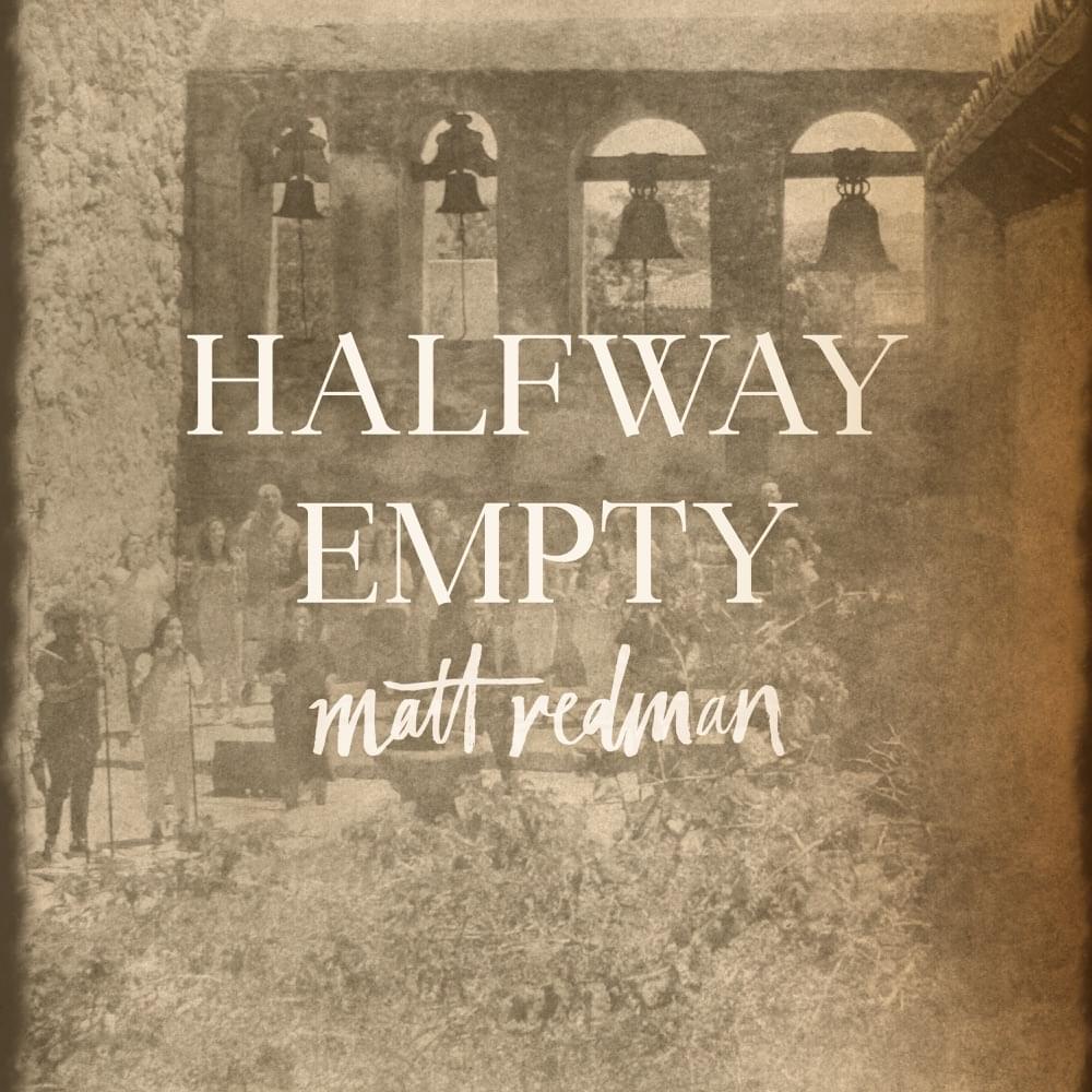 Album cover art for "Halfway Empty (Live)" by Matt Redman