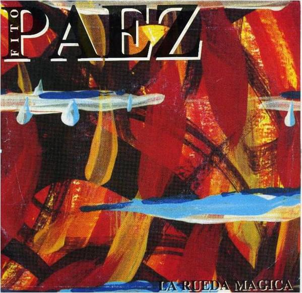 Album cover art for "La Rueda Mágica" by Fito Páez & Andrés Calamaro & Charly García