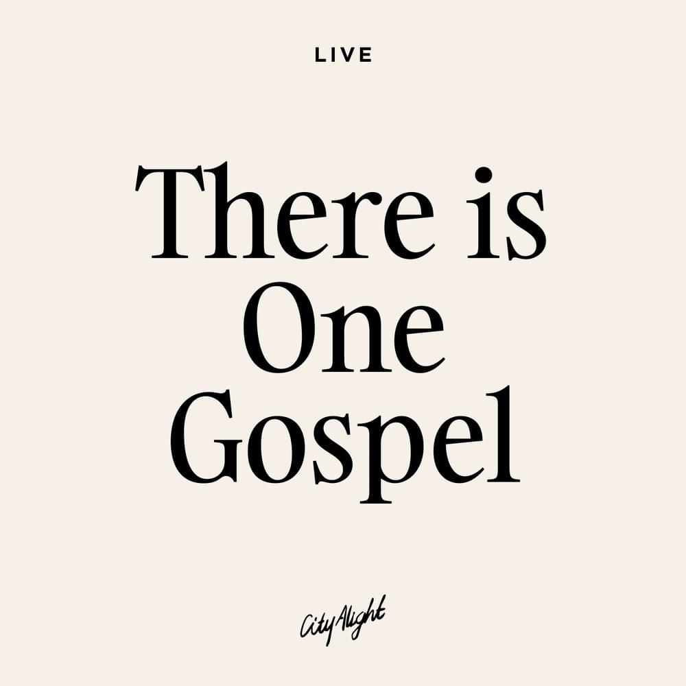 Album cover art for "There is One Gospel (Live)" by CityAlight