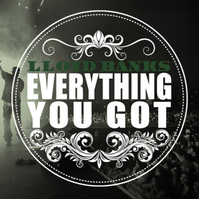 Album cover art for "Everything You Got" by Lloyd Banks