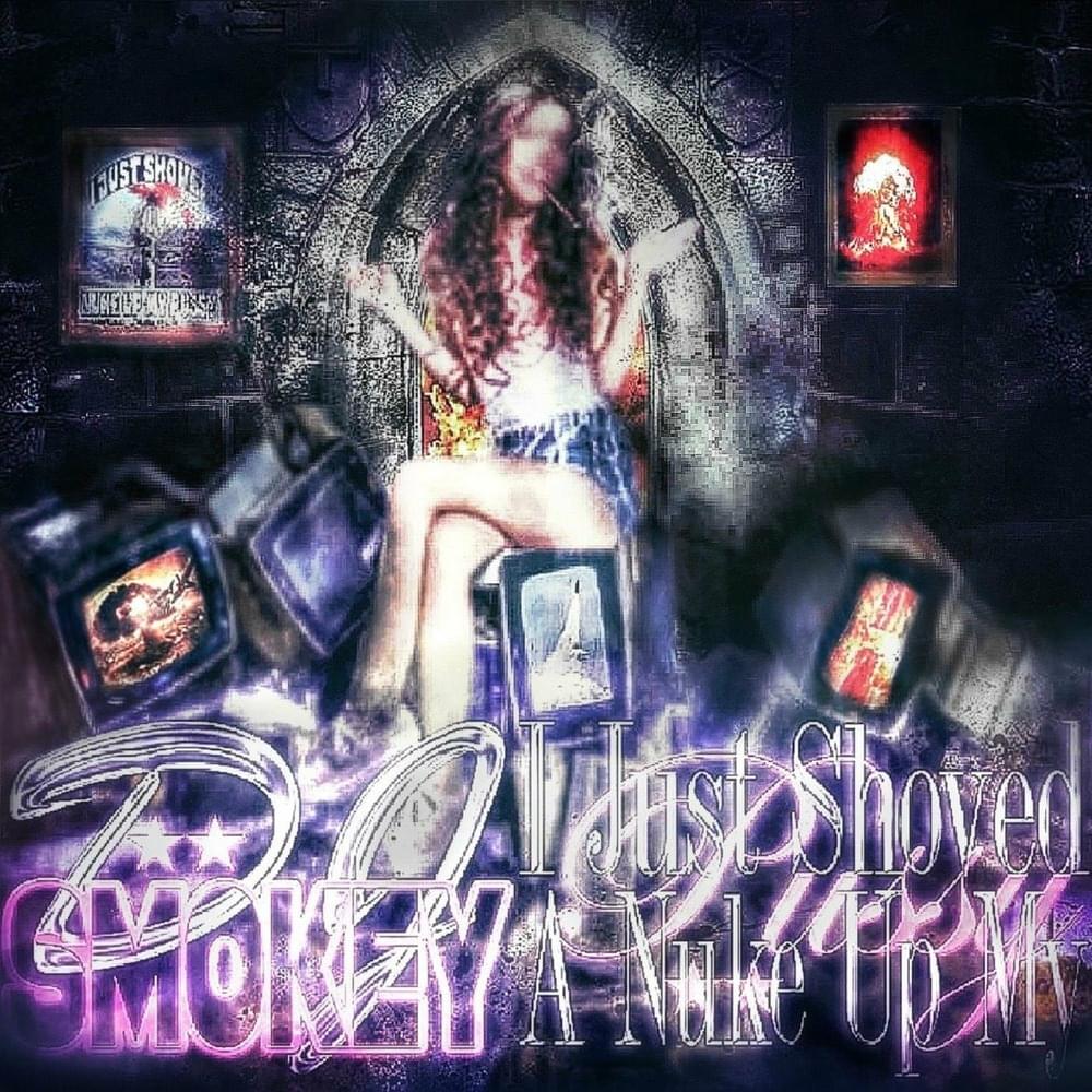 Album cover art for "I just shoved a nuke up my pussy" by DJ Smokey