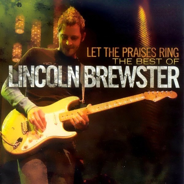 Album cover art for "He’s All I Need" by Lincoln Brewster