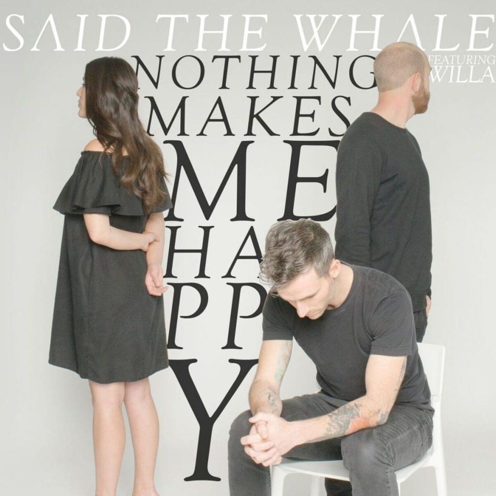 Album cover art for "Nothing Makes Me Happy" by Said The Whale & Willa