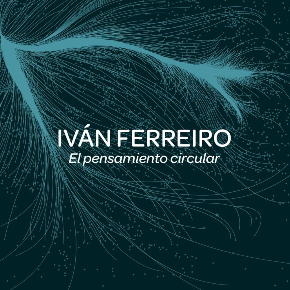 El pensamiento circular by Iván Ferreiro