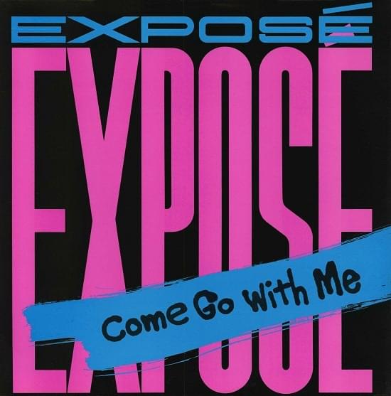 Album cover art for "Come Go With Me" by Exposé