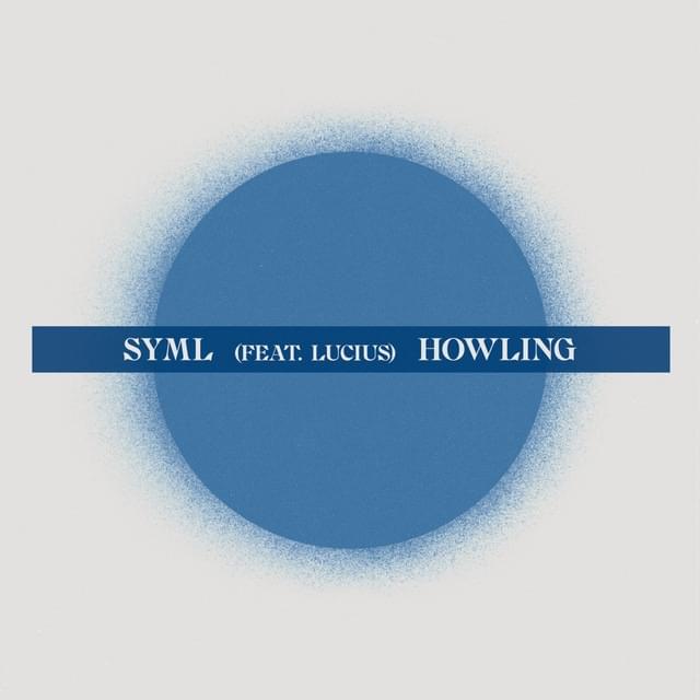 Album cover art for "Howling" by SYML & Lucius