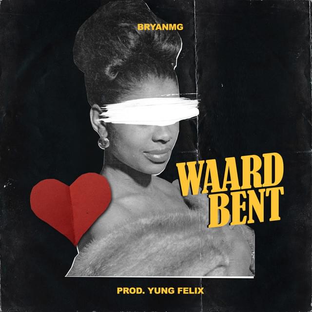 Album cover art for "Waard Bent" by Bryan Mg & Yung Felix