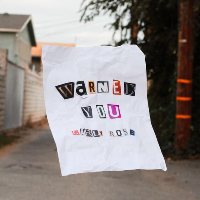 ​warned you by Carly Rose