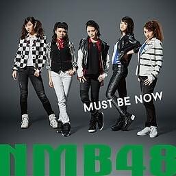 Must be now by NMB48