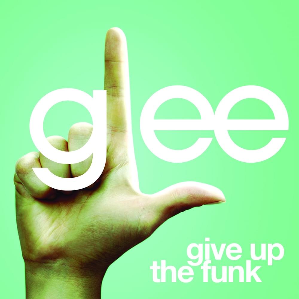 Album cover art for "Give Up the Funk" by Glee Cast