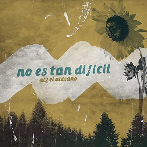 Album cover art for "No Es Tan Difícil" by Al2 El Aldeano