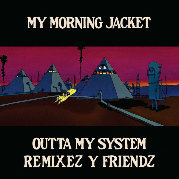 Album cover art for "Outta My System" by My Morning Jacket