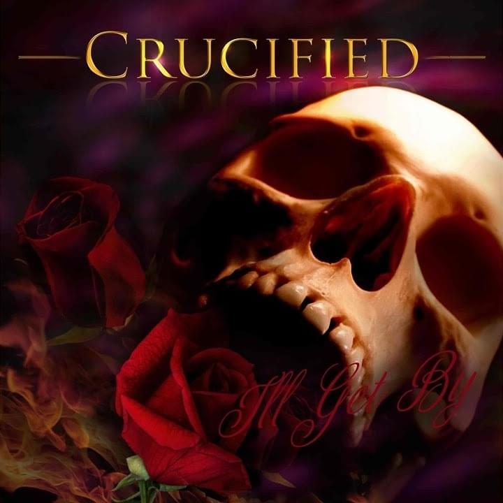 Album cover art for "I’ll Get By" by Crucified