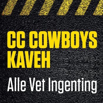 Album cover art for "Alle Vet Ingenting" by CC Cowboys,Kaveh