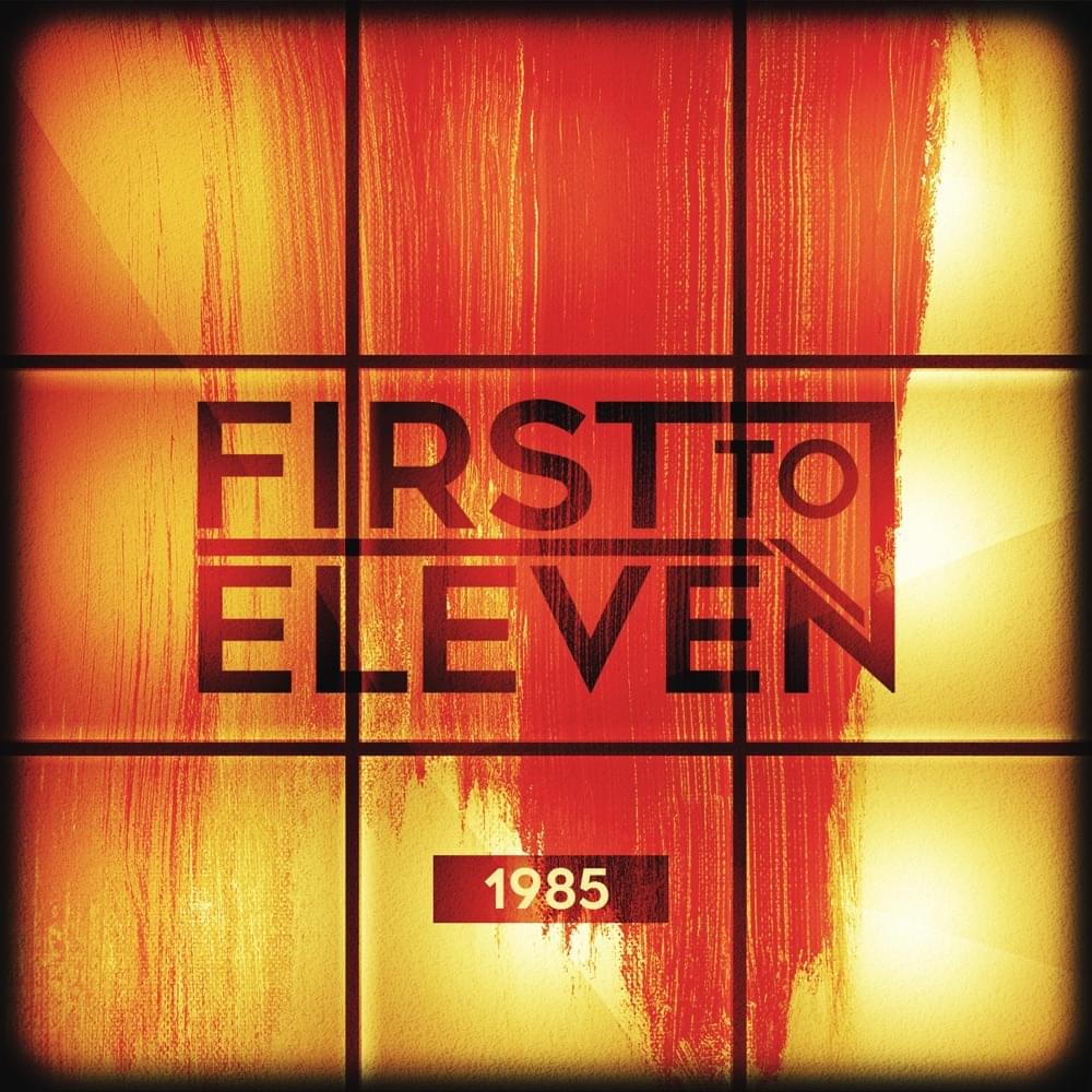 Album cover art for "1985" by First to Eleven