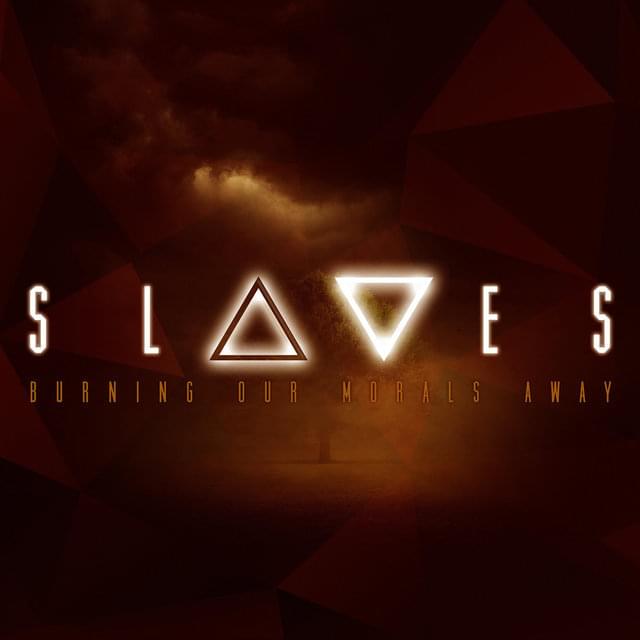 Album cover art for "Burning Our Morals Away" by Slaves