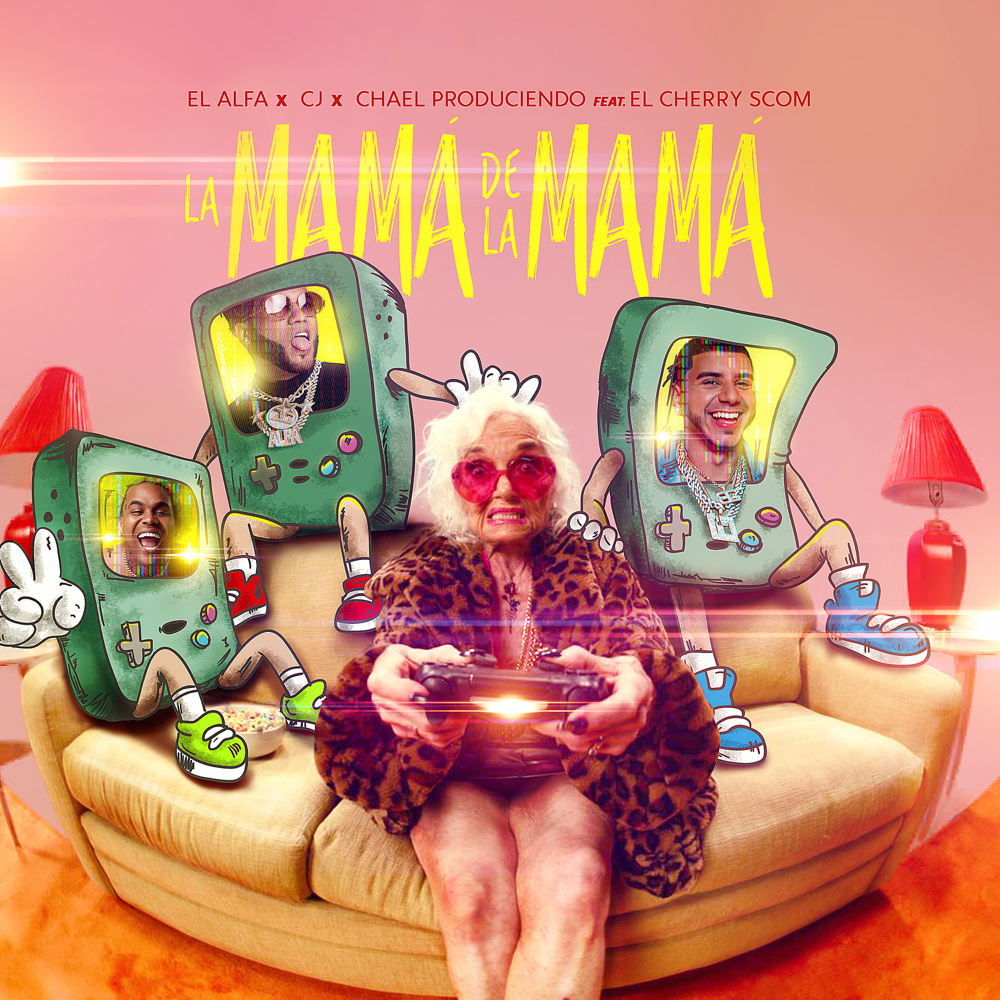 La Mamá de la Mamá by El Alfa
