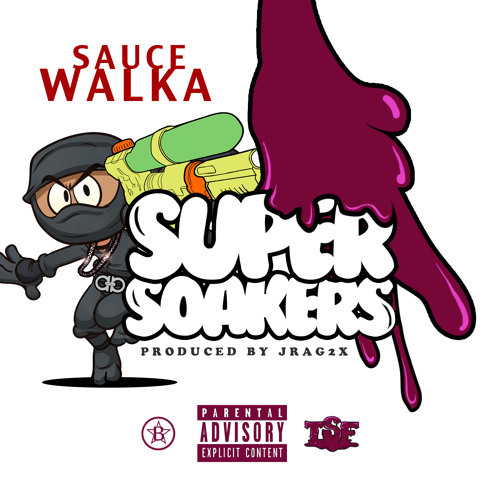 Super Soakers by Sauce Twinz