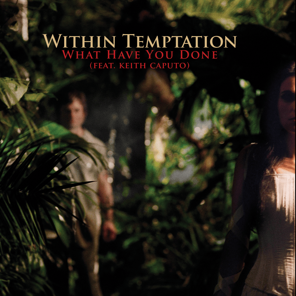 Album cover art for "What Have You Done" by Within Temptation & Mina Caputo