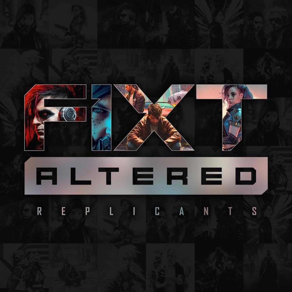Cover image for FiXT Altered: Replicants