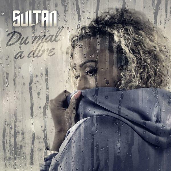 Album cover art for "Du mal � dire" by Sultan