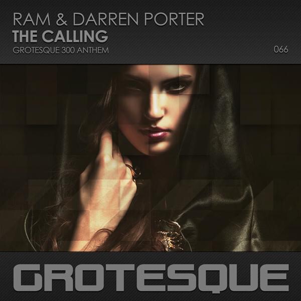 The Calling (Grotesque 300 Anthem) by RAM (DJ)
