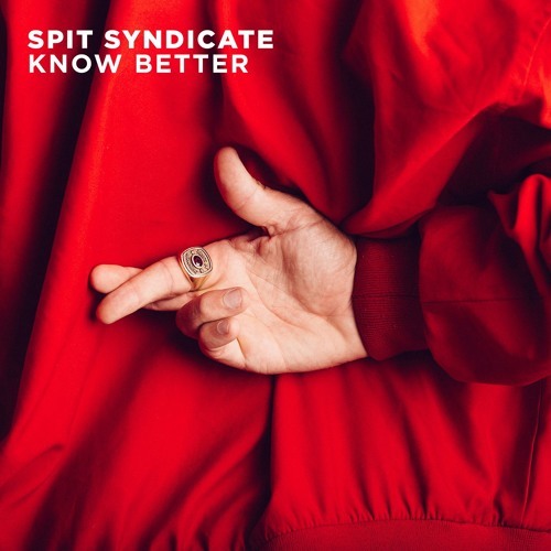 Album cover art for "Know Better" by Spit Syndicate