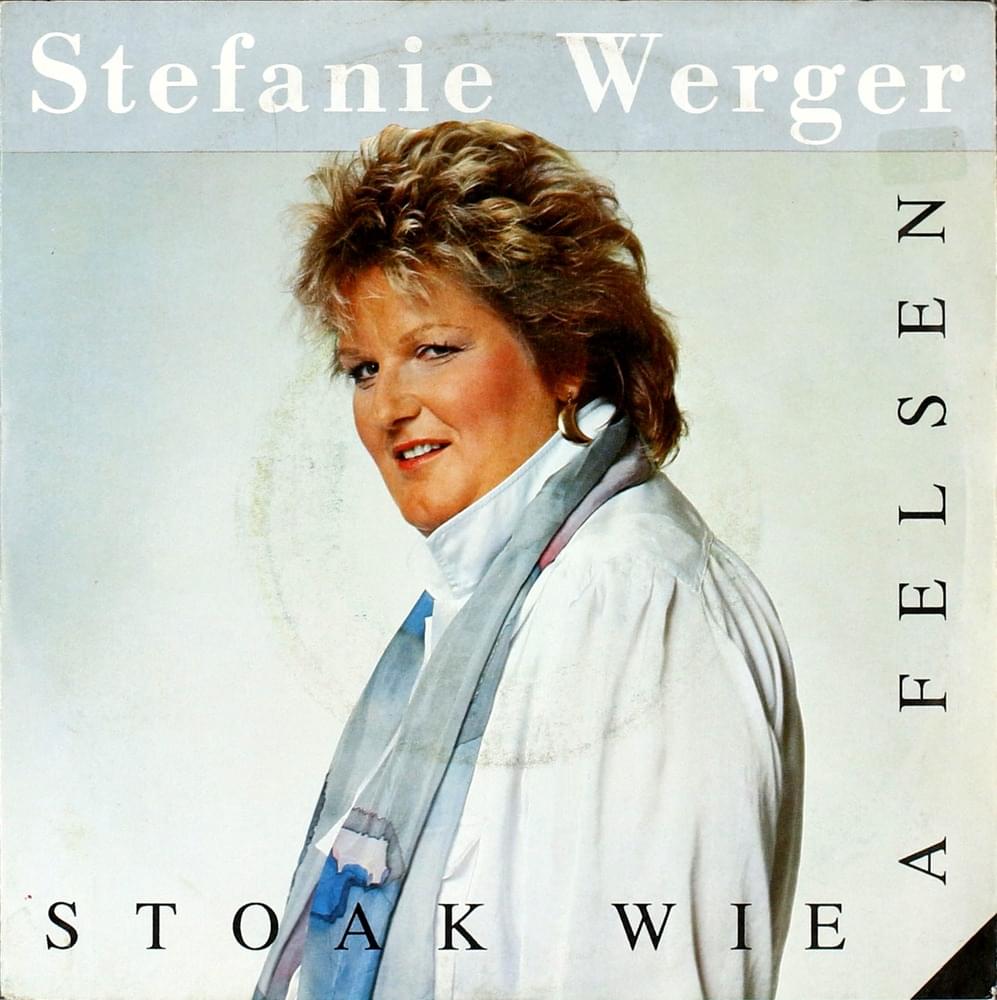 Stoak wie a Felsen by Stefanie Werger