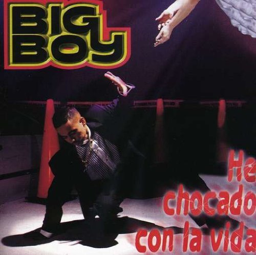 He Chocado Con La Vida by Big Boy (PR)