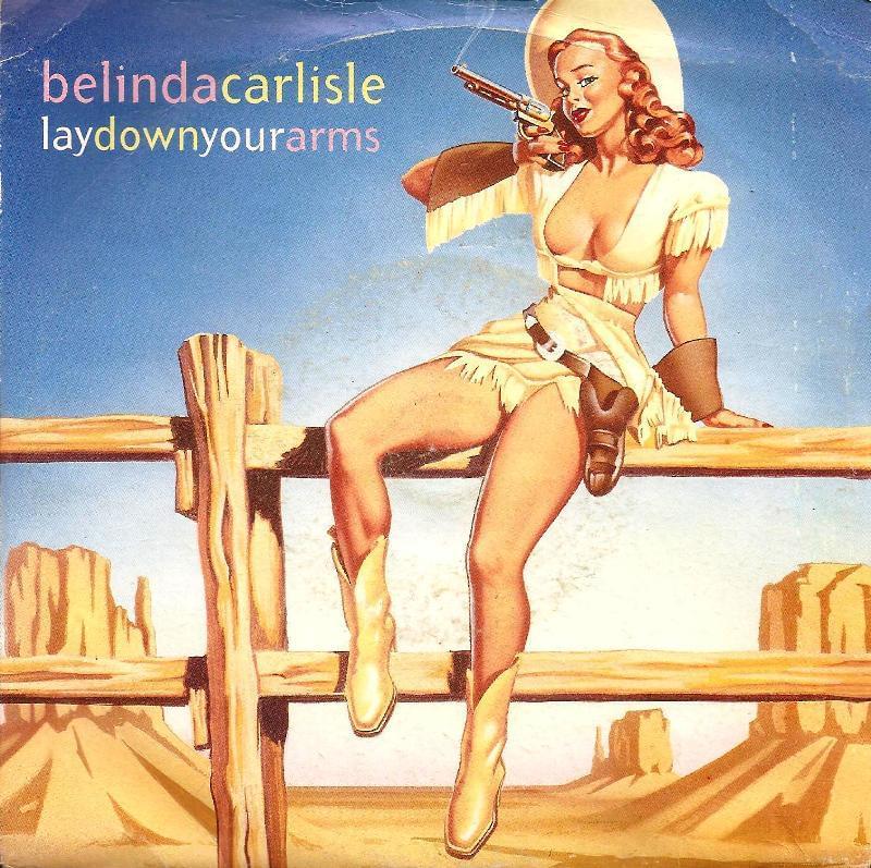 Album cover art for "Lay Down Your Arms" by Belinda Carlisle