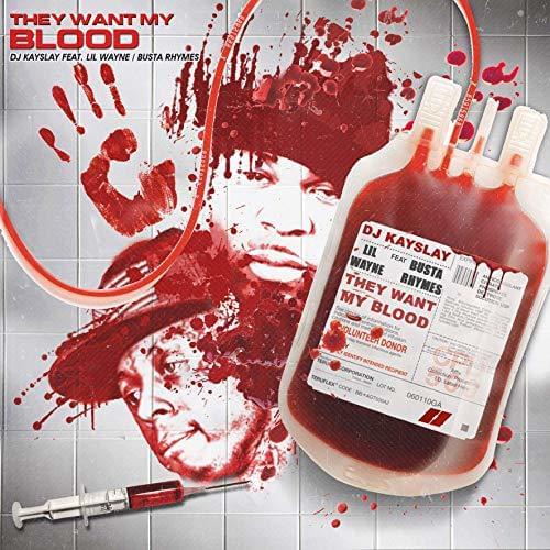 Album cover art for "They Want My Blood" by DJ Kay Slay & Busta Rhymes & Lil Wayne