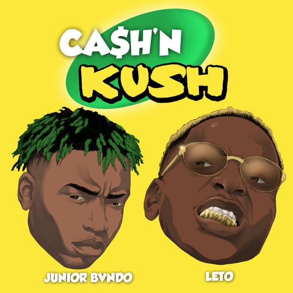 Album cover art for "Cash N Kush" by Junior Bvndo & Leto